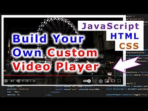 Build Custom Video Player with HTML CSS and JavaScript | Web Development Project + Source Code