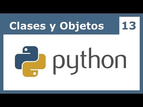 Tutorial Python 13: Clases y Objetos