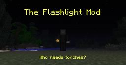 [1.5.1] The Flash Light Mod - Realistic Flashlights In Minecraft! Minecraft Mod