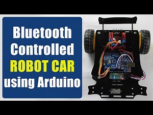 Build Bluetooth Controlled Arduino Robot Car