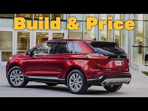 2020 Ford Edge SEL SUV - Build & Price Review: Features, Configurations, Colors