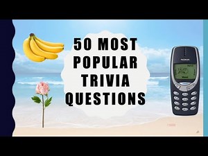 50 Most Popular Trivia Questions