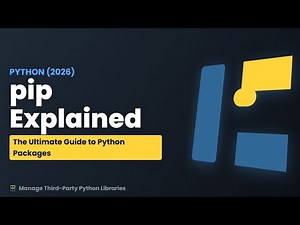 pip Explained: The Ultimate Guide to Installing Python Packages (2026)