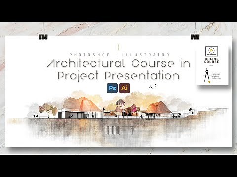 Architectural Course in Project Presentation 2022 ✒️📐 | Lesson1 (Photoshop + Illustrator)