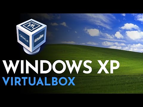 How to install Windows XP in Virtualbox