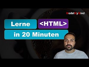 HTML lernen in 20 Minuten - Lerne die Grundlagen von HTML und erstelle deine eigene Webseite