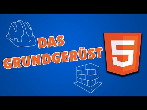 Das HTML Grundgerüst - Ein HTML Dokument erstellen - HTML Tutorial für Anfänger 02 - Deutsch