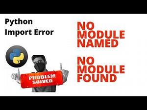 #python #module [Solved] "ModuleNotFoundError: No module named" Error