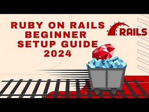 Getting Started with Ruby on Rails in 2024 - The Complete Development Environment Guide