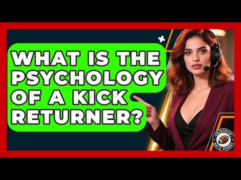 What Is The Psychology Of A Kick Returner? - Gridiron Data Digest