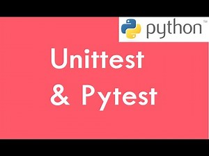 Python Test frameworks - Unittest & Pytest