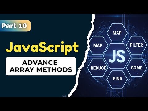 🔥 JavaScript Advanced Array Methods Explained | map, filter, reduce, find, some & every | JS Part 10