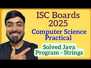 ISC Class 12 Computer Science Practical 2025 | Java Program: Strings | Solved Example