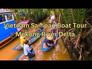 Sampan Boat Ride Cinematic || Mekong Delta Sampan || Mekong Delta Boat Ride