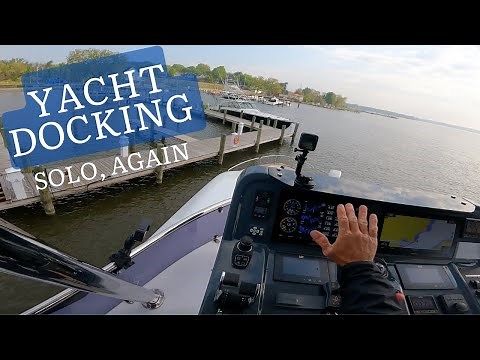 how to dock a yacht - docking 60 foot yacht on your own!
