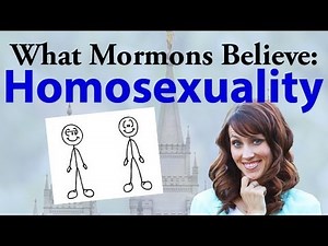 What Mormons Believe: Homosexuality