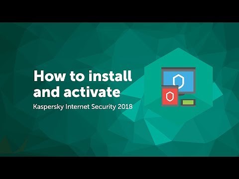 How to install and activate Kaspersky Internet Security 2018