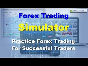 Forex Trading Simulator | Practice Forex Trading For Successful Traders