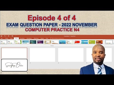 EPISODE 04 - HOW TO WRITE A COMPUTER PRACTICE N4 EXAM - 2022 NOVEMBER QUESTION PAPER