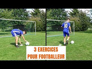 3 EXERCICES POUR PROGRESSER RAPIDEMENT AU FOOT