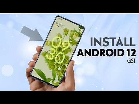 EASY WAY to Install ANDROID 12 Gsi On Your Android