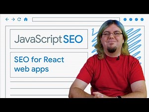 Make your React web apps discoverable - JavaScript SEO