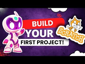 "Getting Started with Scratch: Build Your First Project!"