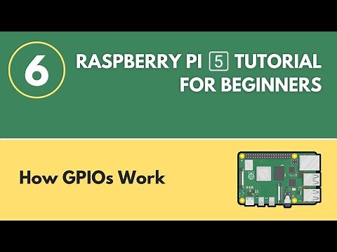 How GPIOs Work - Raspberry Pi 5 Tutorial (#6)