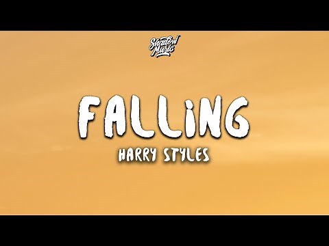 Harry Styles - Falling (Lyrics)