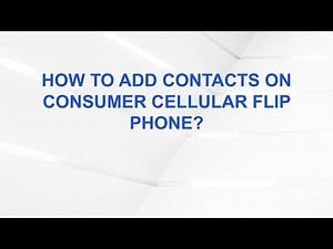 How to add contacts on consumer cellular flip phone?