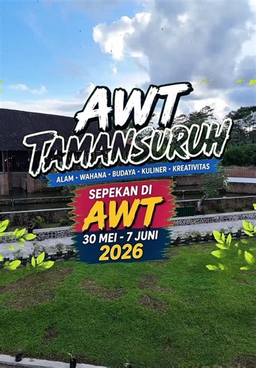 Wisata AWT Banyuwangi 2026: Sepekan di AWT (30 Mei–7 Juni)