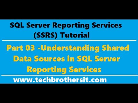 SSRS Tutorial 03 - Understanding Shared Data Sources in SQL Server Reporting Services