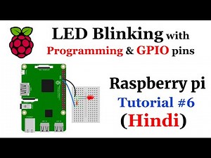 LED Blinking Using Raspberry Pi with Programming in Hindi | Raspberry Pi Tutorials #6