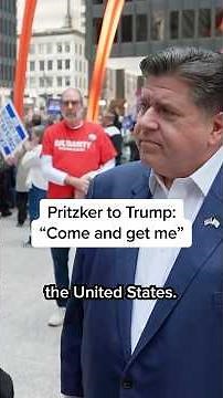 Pritzker to Trump: 'Come and get me'