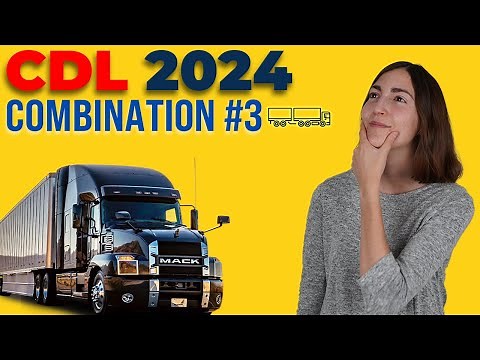 CDL Combination Test 3 2024 (60 Questions with Explained Answers)