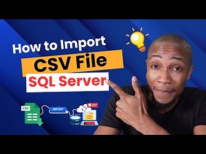How to Import CSV File into SQL Server