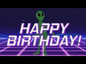 HAPPY BIRTHDAY! - EPIC ALIEN REMIX