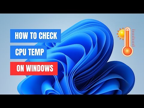 How to Check CPU Temperature on Windows 11/10