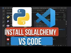 How to Install SQLAlchemy in VS Code | Set Up SQLAlchemy for Database Management in Python