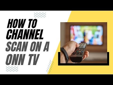 How To Channel Scan on a Onn TV