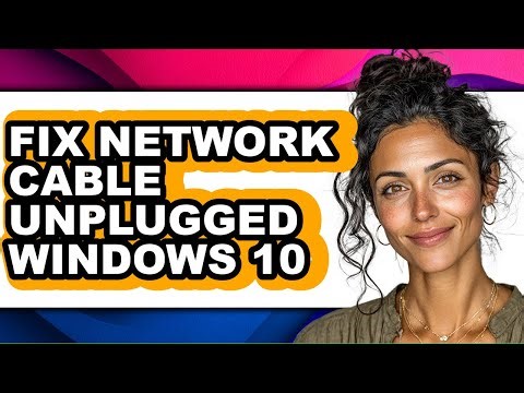 How to Fix Network Cable Unplugged Windows 10 (easy Method)