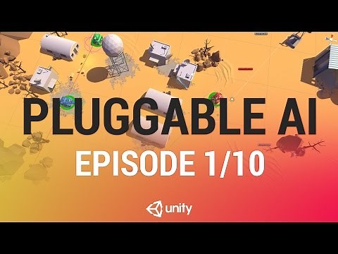 Pluggable AI With Scriptable Objects - Intro and Goals [1/10] Live 2017/3/08