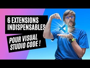 6 Extensions INDISPENSABLES pour Visual Studio Code !