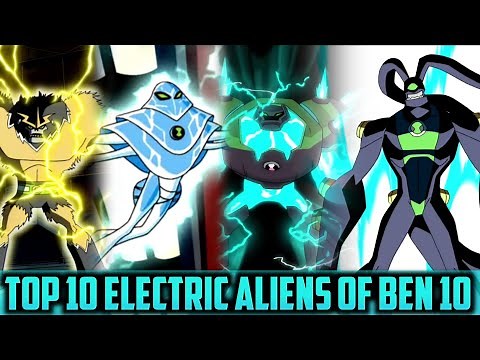 Top 10 Electric Aliens Of Ben 10