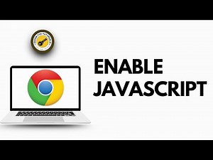 How to Enable JavaScript On Google Chrome