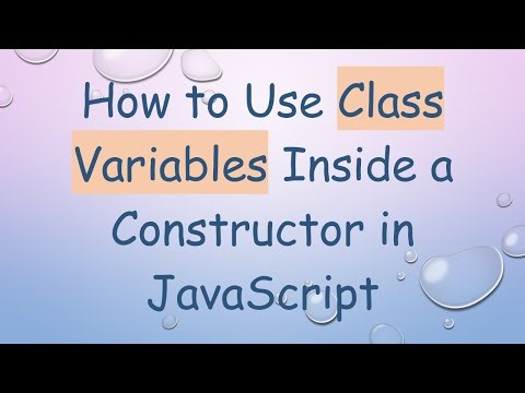 How to Use Class Variables Inside a Constructor in JavaScript