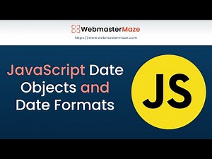 JavaScript Date Objects and Date Formats