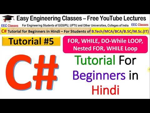 C# tutorial 5 - Loops in C Sharp - FOR, While, Do-While, Nested Loops - Code Examples