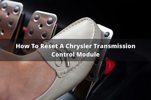 How To Reset A Chrysler Transmission Control Module