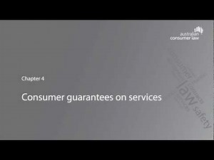 Australian Consumer Law -- Chapter 4 -- Consumer guarantees on services